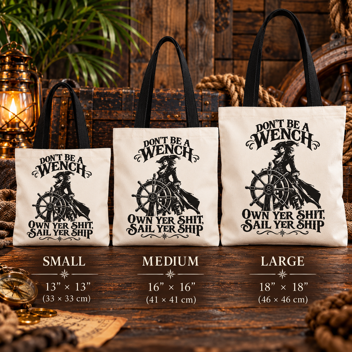 Don't Be A Wench pirate tote bag with a lady pirate captain at the ship's wheel and OWN YER SHIT, SAIL YER SHIP - alternate view