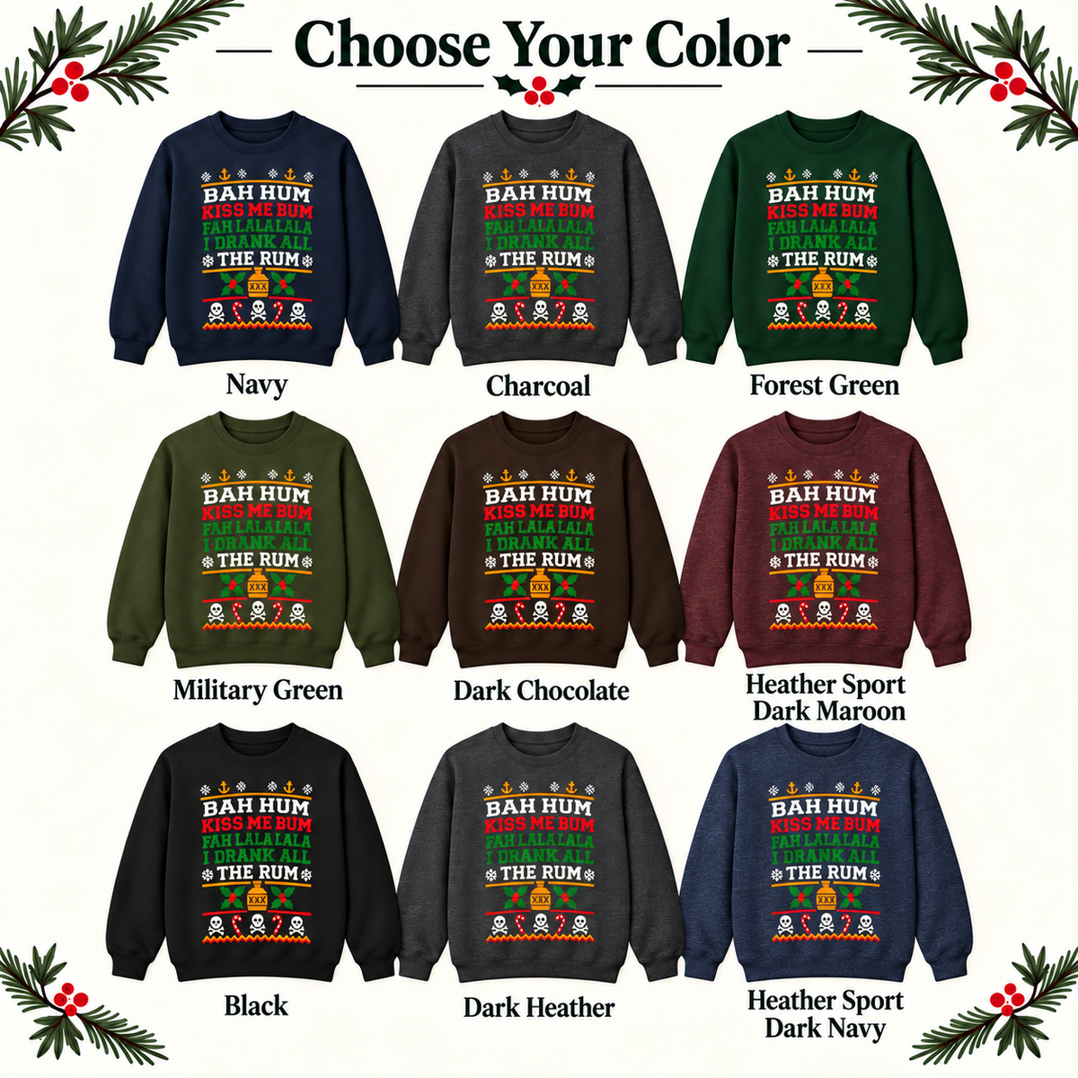 Color chart of the Bah Hum Kiss Me Bum sweatshirt in all nine colors: Navy, Charcoal, Forest Green, Military Green, Dark Chocolate, Heather Sport Dark Maroon, Black, Dark Heather, Heather Sport Dark Navy