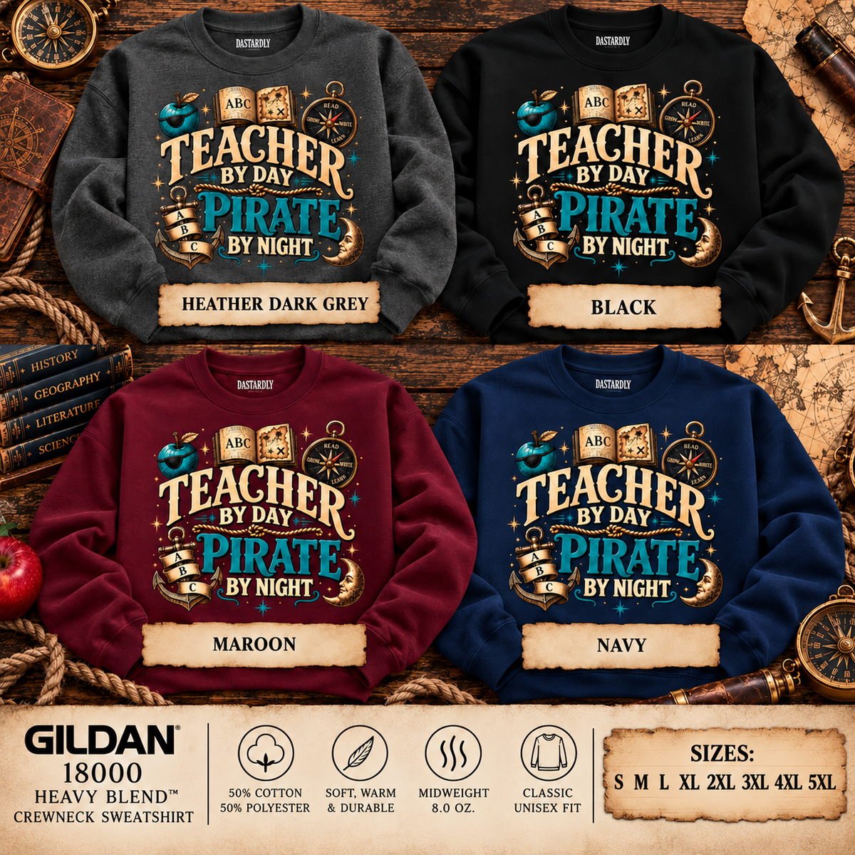 Color chart of the Teacher by Day Pirate by Night sweatshirt in heather dark grey, black, maroon and navy, sizes S to 5XL